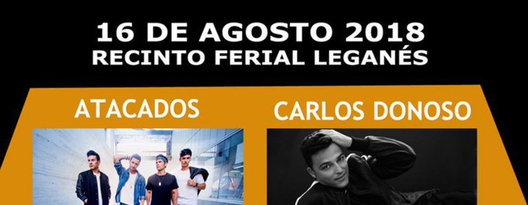 Carlos Donoso, Efecto Pasillo y Los Secretos en las Fiesta de Leganés 2018